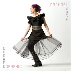 Rachael Sage - Choreographic